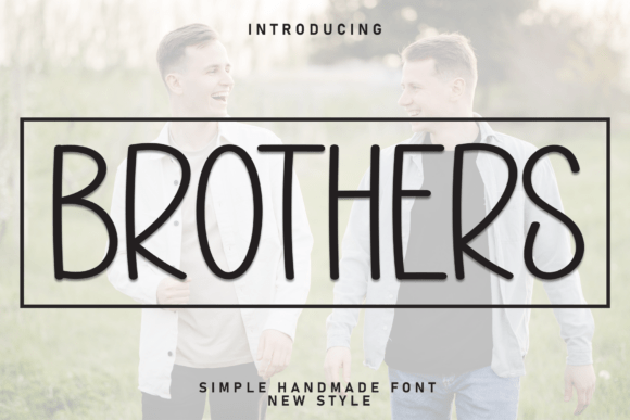 Brothers Font: The Handmade Typeface for Clear Campaigns
