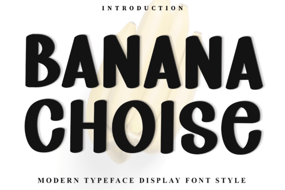 Choosing Banana Choise: A Festive Typeface for Your Brand