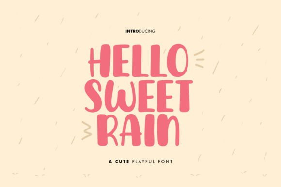 Hello Sweet Rain: The Modern Display Font for Viral Content