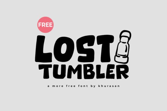 Lost Tumbler: A Modern Cute Display Font for Campaigns