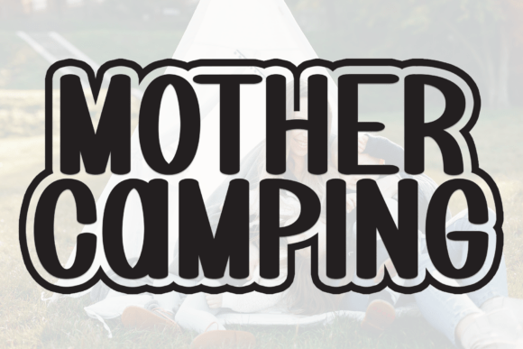 Mother Camping Font for High-Impact Campaign Design